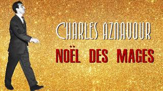 Charles Aznavour - Noël des mages (Audio Officiel)