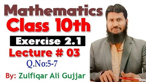 Exercise 2.1 | Q.No:5-7  | Chapter 2 | Mathematics Class 10th | Lec #3