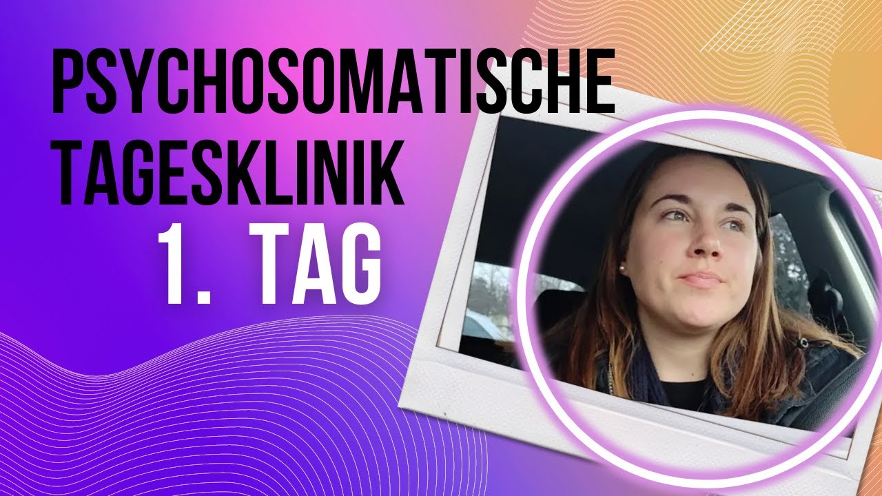 Psychosomatische Tagesklinik VLOG Tag 1