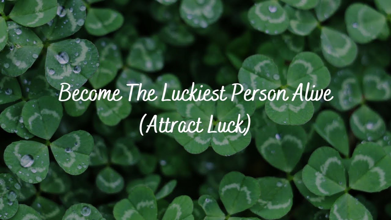 become-the-luckiest-person-alive-attract-luck-subliminal-audio