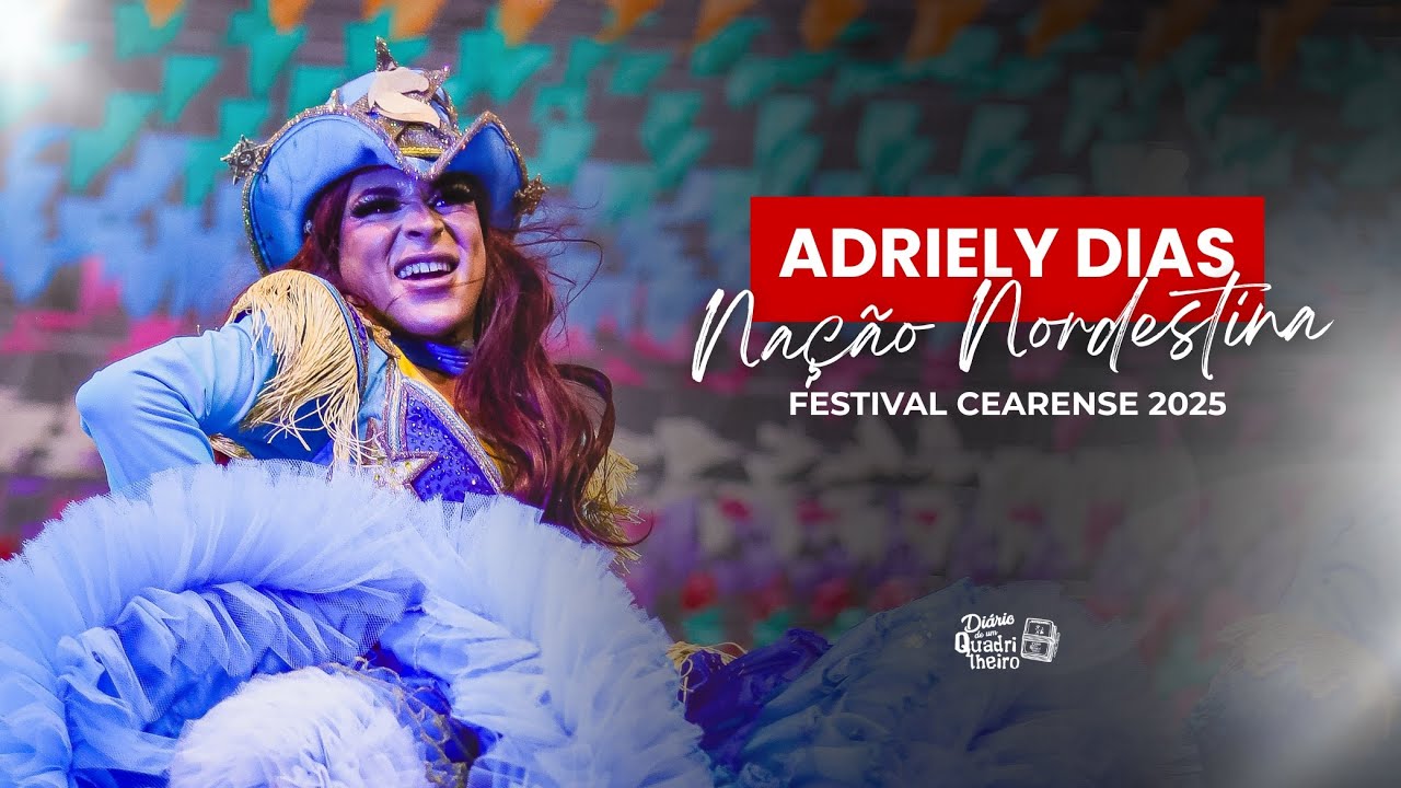 Adriely Dias - Rainha Nação Nordestina 2025