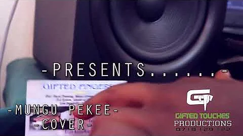 Nyashinski MUNGU PEKEE cover LINGALA SEBEN version by GIFTED FINGERS ft Christian Rush (Bassist)