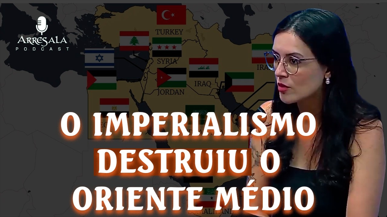 O IMPERIALISMO DESTRUIU O ORIENTE MÉDIO // Corte do Arresala Podcast