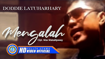 DODDIE LATUHARHARY - MENGALAH (Official Music Video)