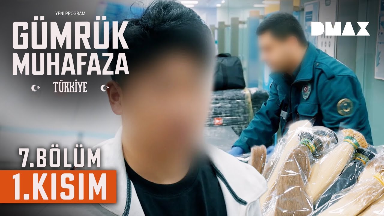 Valizinden Onlarca İnsan Saçı Çıktı | Gümrük Muhafaza Türkiye 7. Bölüm 1. Kısım