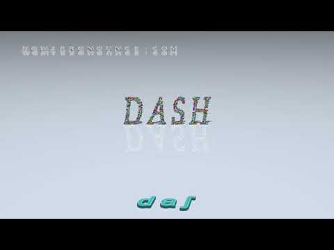 dash - pronunciation + Examples in sentences and phrases - YouTube