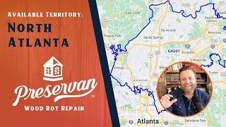 Available Franchise Territory/ North Atlanta/ Preservan Wood Rot Repair
