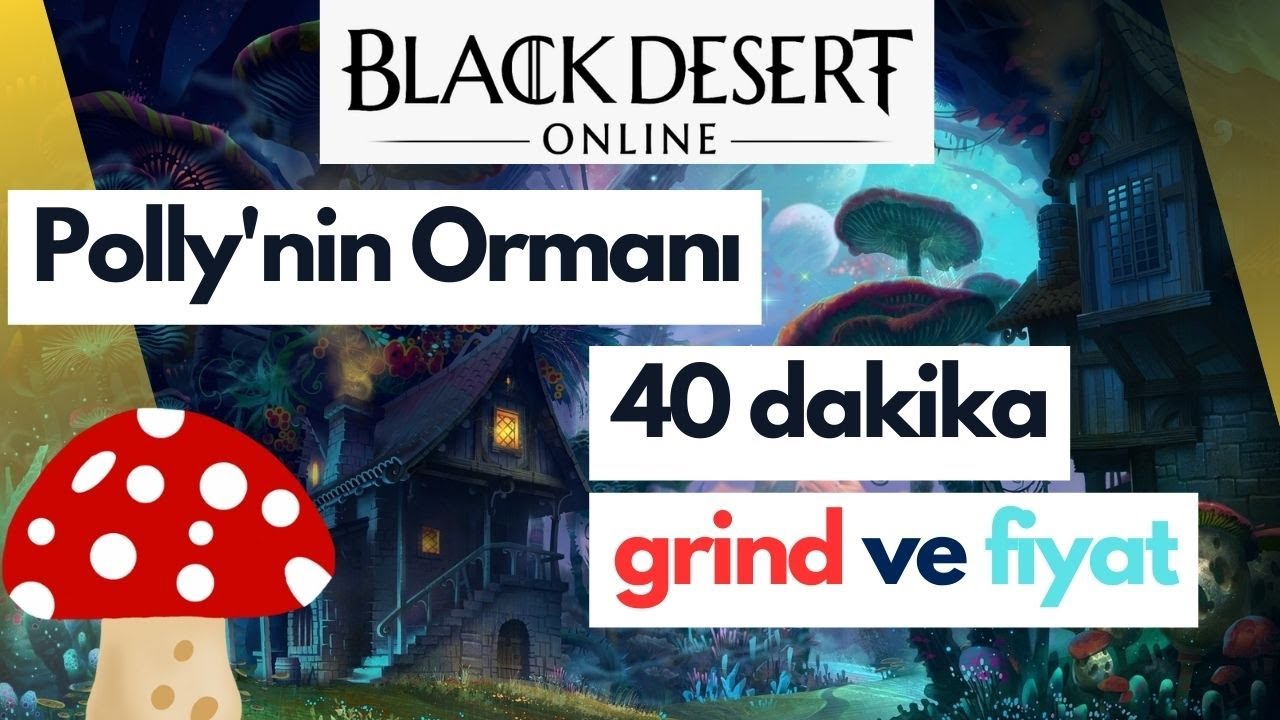 GRİND REHBER #1 - Polly'nin Ormanı - 40 Dakika Grind | BDO