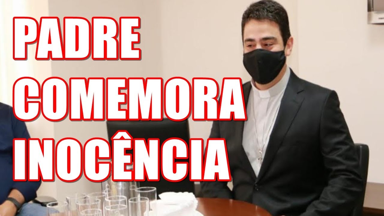 Padre Robson de Oliveira se pronuncia após ser declarado inocente 'A verdade foi restabelecida Padre Robson de Oliveira se pronuncia após ser declarado inocente 'A verdade foi restabelecida