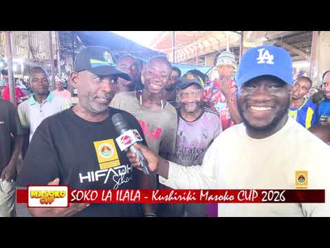 MASOKO CUP 2026 : TAMBO ZA SOKO LA ILALA NA SOKO LA KAROTI - SISI NI FAMILIA