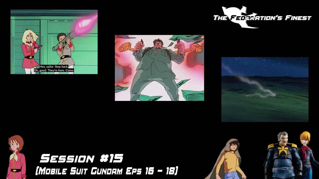 The Federation's Finest Episode #15 - A Story in 3 Parts (Gundam Podcast)