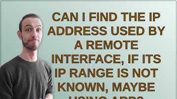 Unix: Can I find the IP address used by a remote interface, if its IP range is not known, maybe u...