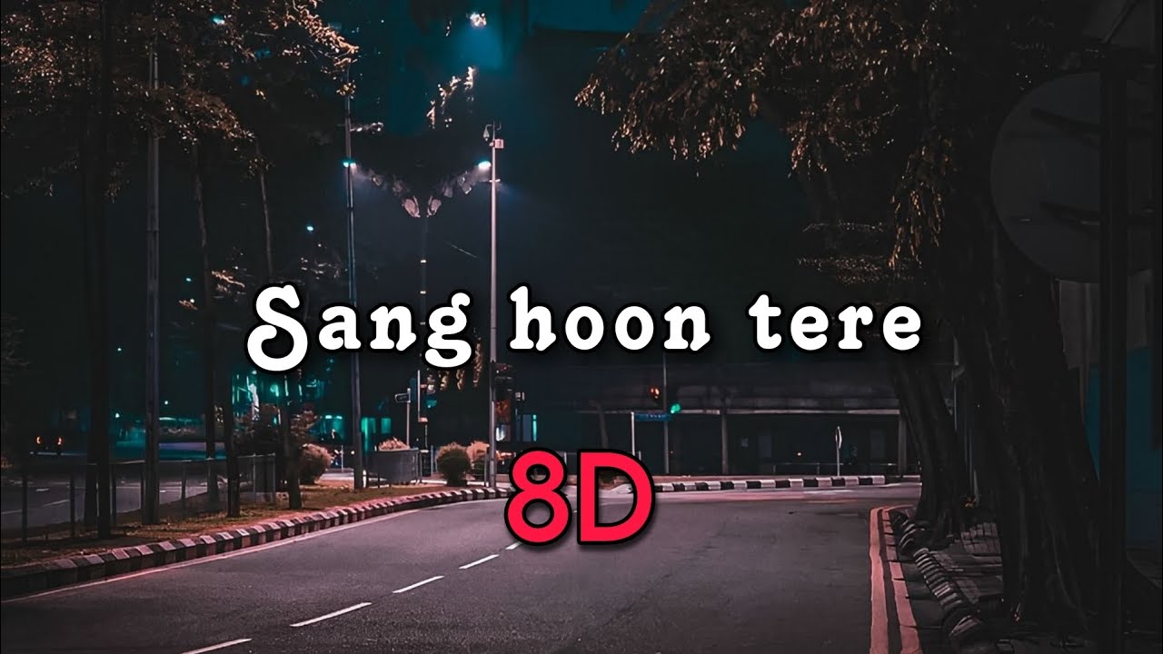 Sang Hoon Tere 8D Song - Jannat 2|Emraan Hashmi|Esha Gupta|KK|Pritam|Sayeed Quadri