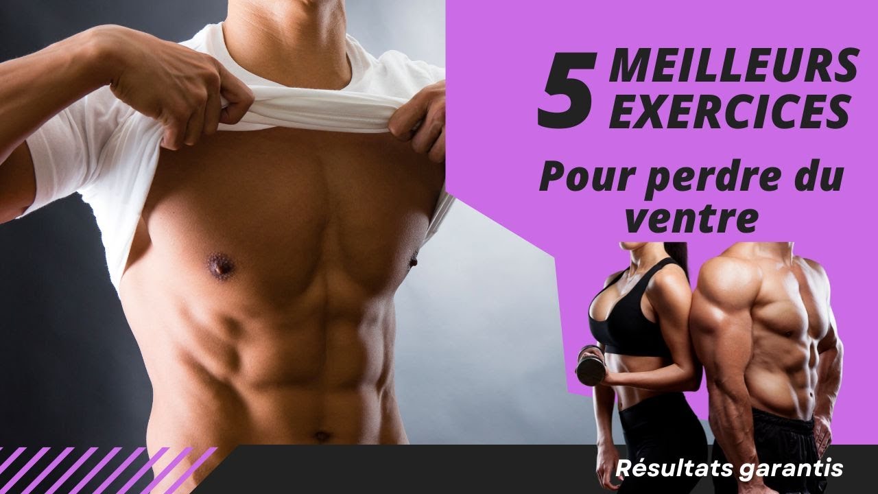 Les 5 meilleurs exercices pour perdre du ventre | Les abdos parfaits