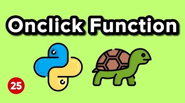 Onclick Function - Python Turtle Graphics Tutorial 25