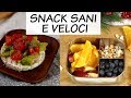 SPUNTINI SANI E VELOCI - Merenda Vegan