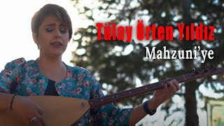 Tülay Örten Yıldız - Mahzuni'ye (Official Video)