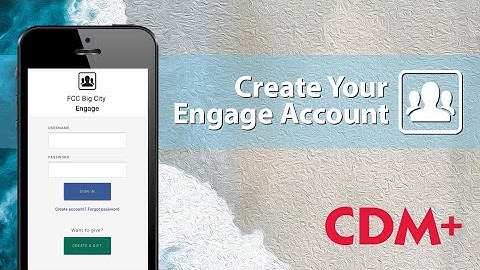 How to Create Your CDM+ Engage Account