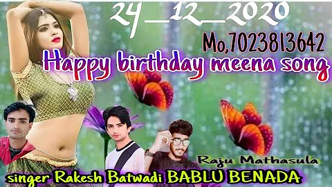 Happy birthday 🎂🎂🧁🍨 meena song singer Rakesh Batwadi BABLU BENADA Raju Mathasula Meena 🙏🙏🙏🙏🙏🙏🙏