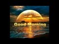 Good Morning Wishes,Greetings,E-card,Good Morning Whatsapp video