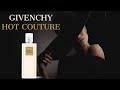 GIVENCHY HOT COUTURE EDP - PERFUME REVIEW