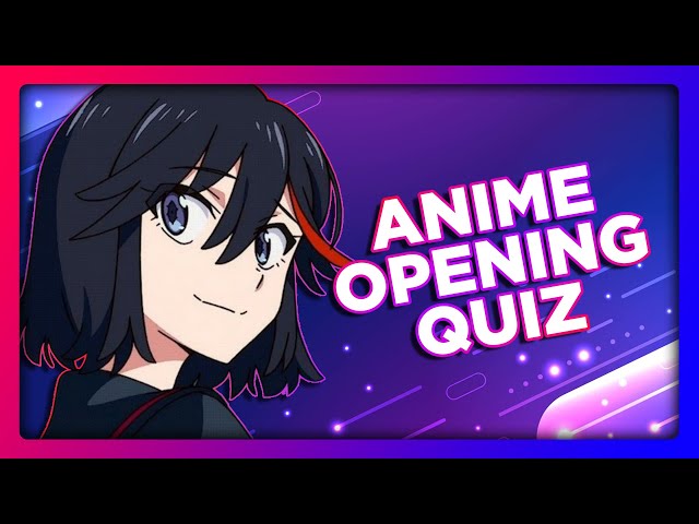 ANIME OPENING QUIZ ( EASY - HARD ) - 40 OPENINGS - AnimeBox
