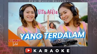 Vita Alvia - Yang Terdalam Karaoke | Dj Slow Remix Viral TikTok 2022