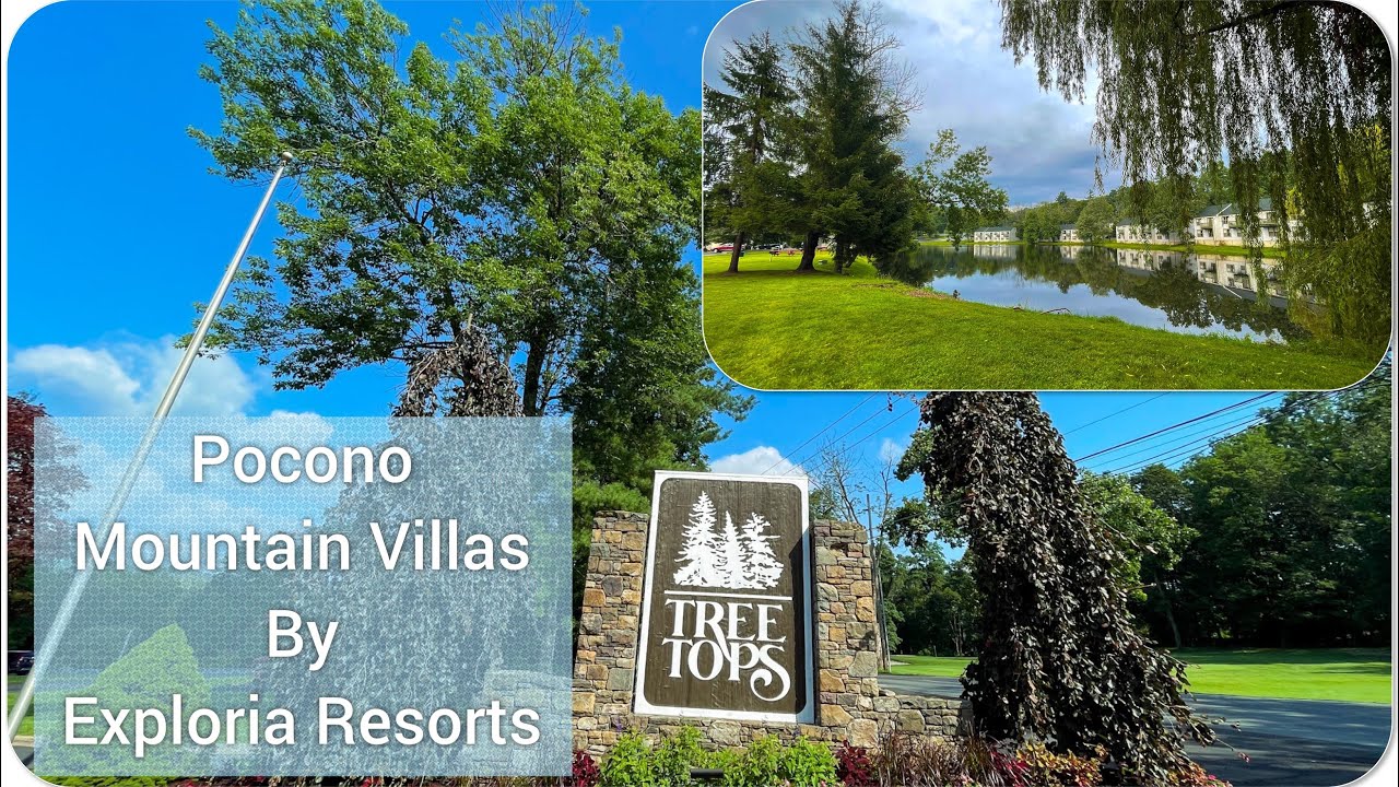Pocono Mountain Villas By Exploria Resorts,Tree Top Villas!! Summer2021