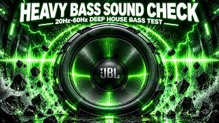 HEAVY BASS SOUND CHECK: 20-60Hz Ultimate Subwoofer Stress Test & Deep House Music 🔊 Monster Bass