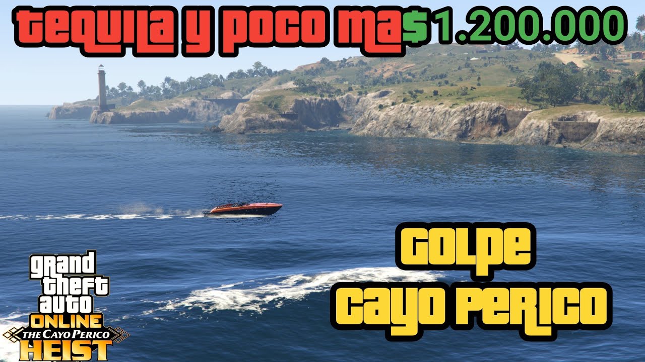 Golpe Cayo Perico Tequila y poco más YouTube