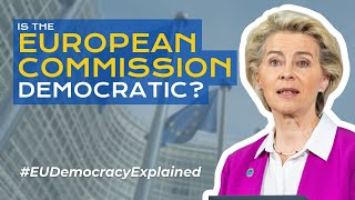 Is the EU democratic? The role of the European Commission | #EUDemocracyExplained