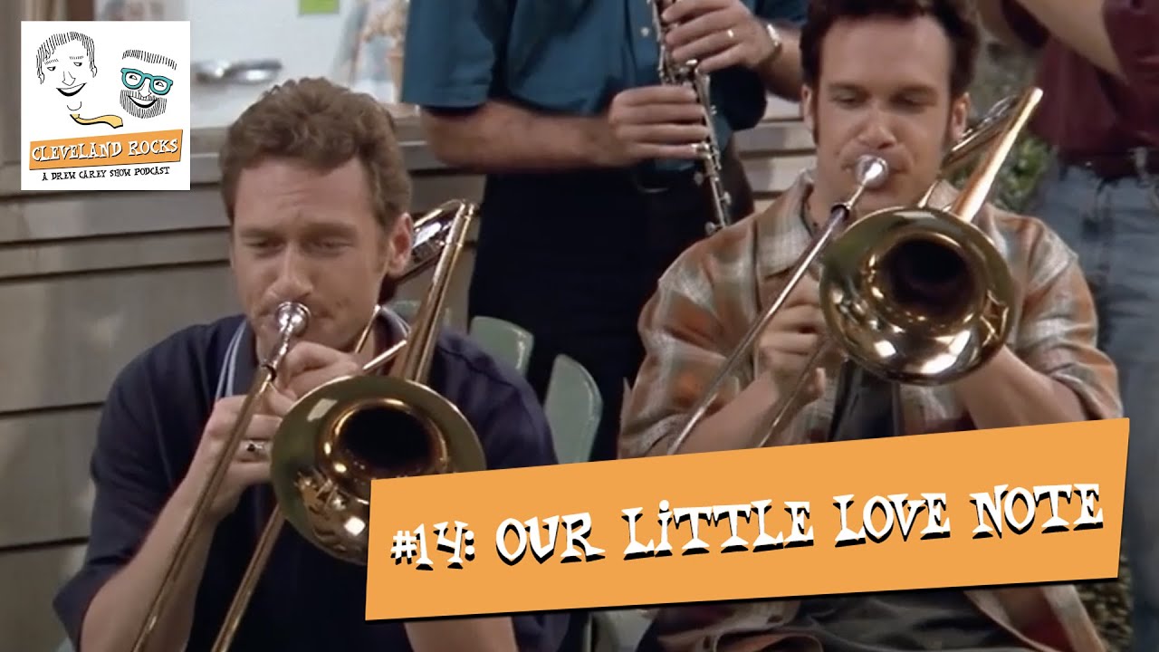 Our Little Love Note | Cleveland Rocks: A Drew Carey Show Podcast | #14 ...