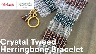 Online Class: Crystal Tweed Herringbone Bracelet | Michaels