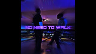 NO NEED TO WALK (feat. M0NTE!)
