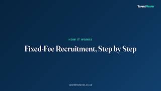How Fixed-Fee Recruitment Works (Step by Step, UK)