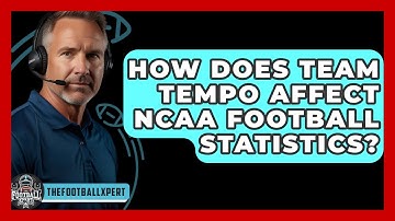 How Does Team Tempo Affect NCAA Football Statistics? - The Football Xpert