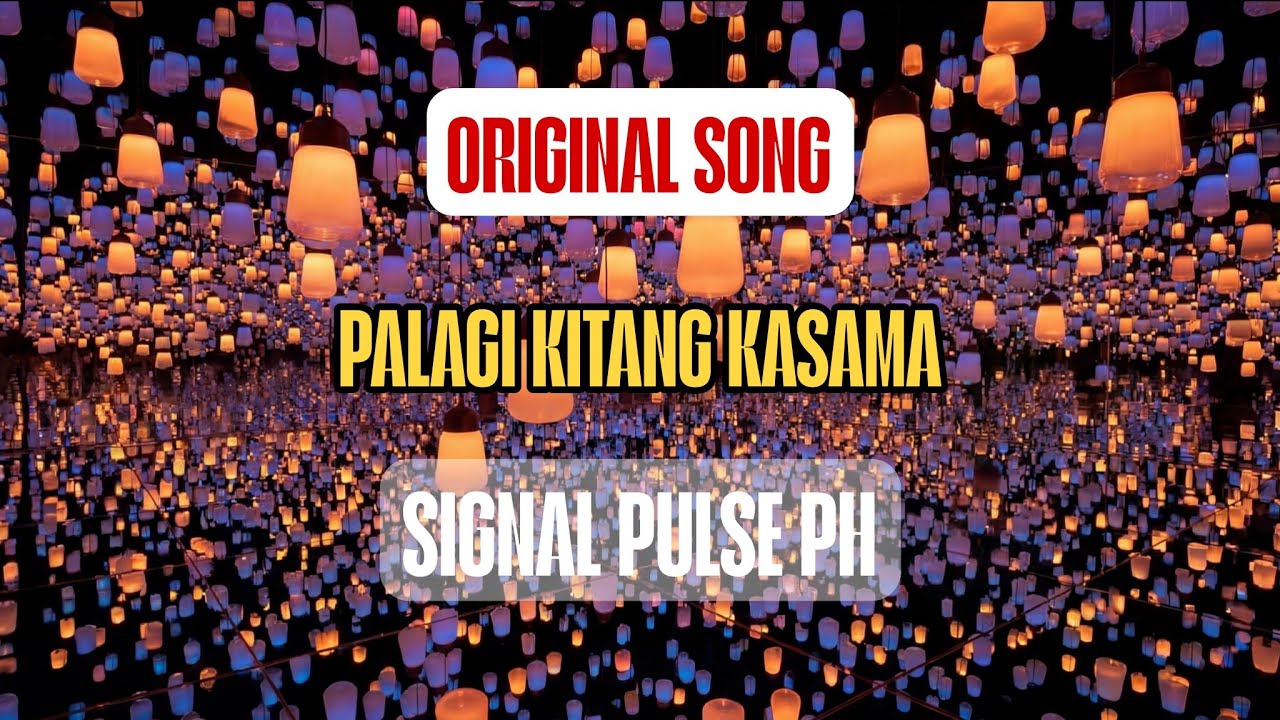 Palagi Kitang Kasama- Signal Pulse PH (Original Song)