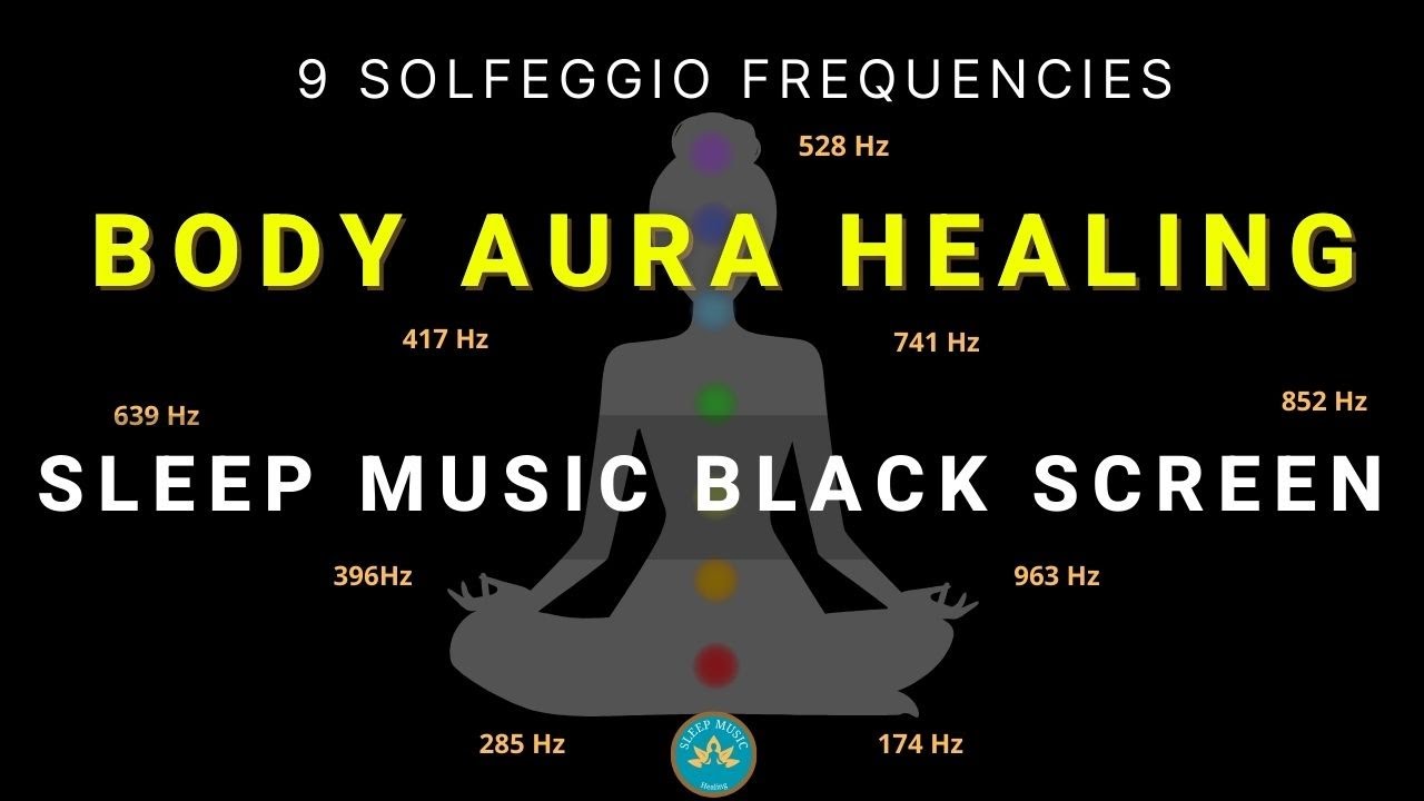 Full Body Healing with All 9 Solfeggio Frequencies ☯ BLACK SCREEN SLEEP ...