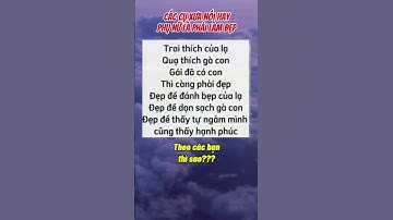 Các cụ xưa nói hay,phụ nữ là phải làm đẹp #danhngon #trietlysong