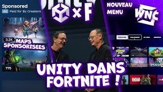 UNITY x FORTNITE, maps SPONSORISEES et nouveau MENU DECOUVRIR ! - WNC