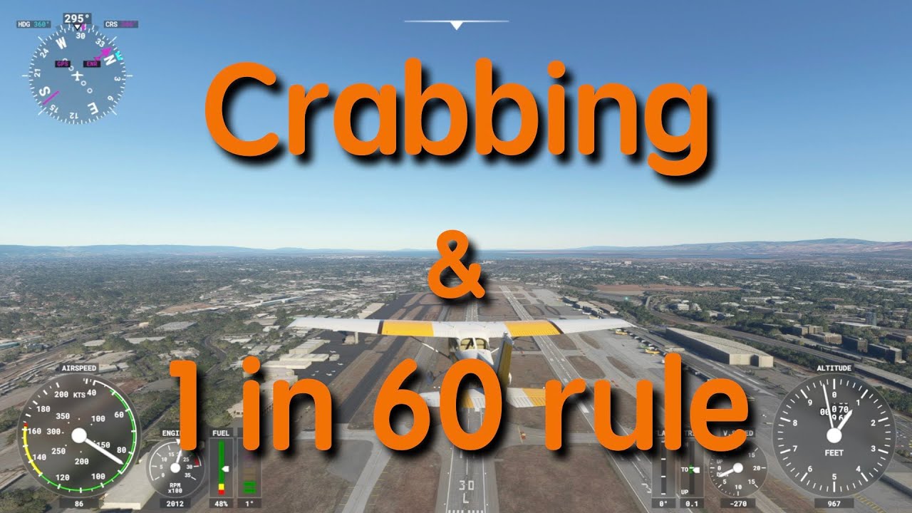 自学开飞机 第十七篇 航向法(偏航修正)和六十分之一规则 ｜微软模拟飞行 FS2020