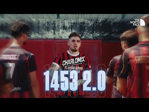 1453 2.0 ( Organize & Mass & Era7Capone ) Charlomix