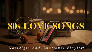 Nostalgic 80s Love Vibes | Emotional Cassette Tape Mix &amp; Timeless Romantic Songs