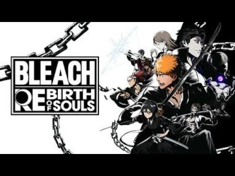 【BLEACH REBIRTH OF SOULS】配信 どうなった尸魂界!?