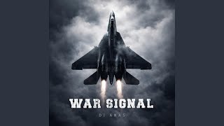 WAR SIGNAL - DJ ANAS
