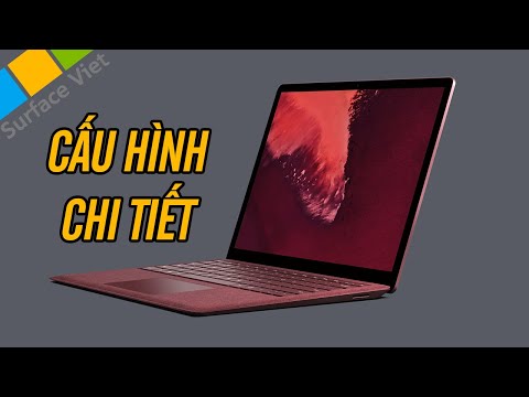 Thông số cấu hình chi tiết của Surface Laptop 2 như thế nào?