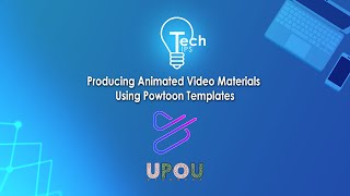 Tech Tips #30: Producing Animated Video Materials Using Powtoon Templates