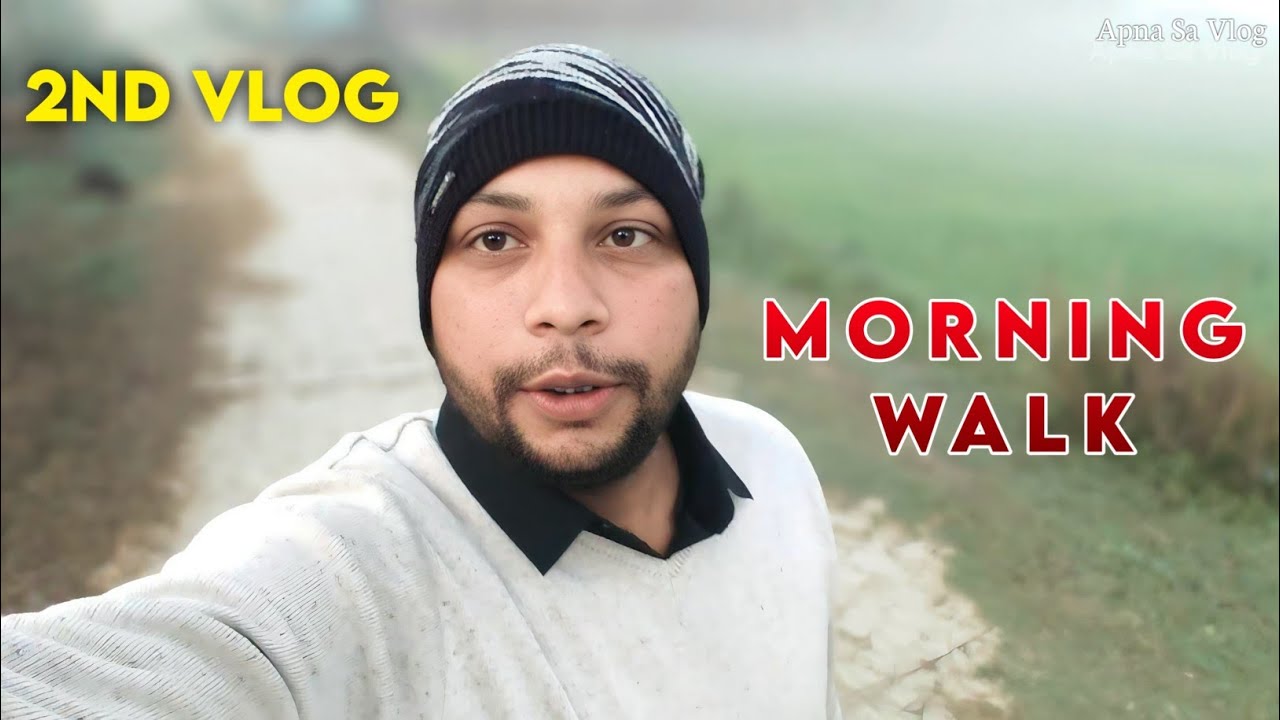 2nd VLOG | MORNING WALK