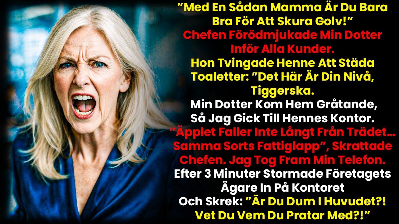 ”Du duger bara till att skura golv!” Chefen förnedrade min dotter. Hon visste inte vem jag var…