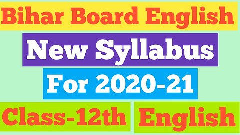 Bihar Board Class 12th English new syllabus for 2021 || English Syllabus || Ashraf Raza